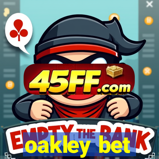oakley bet
